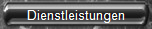 Dienstleistungen Dienstleistungen